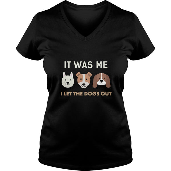 FUNNY DOGS IT WAS ME I LET THE DOGS OUT
