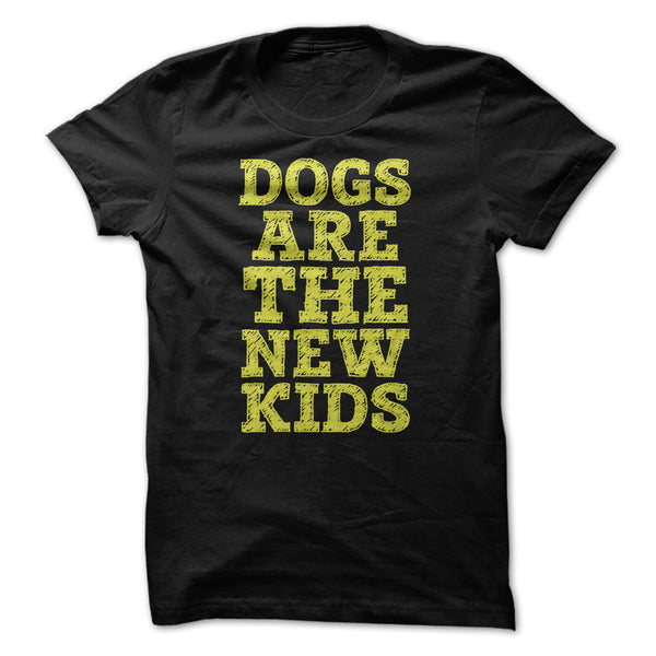 DOGS ARE THE NEW KIDS
