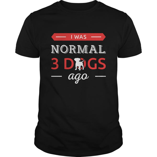 FUNNY DOGS I WAS NORMAL 3 DOGS AGO