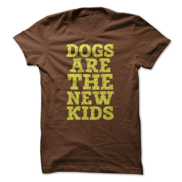DOGS ARE THE NEW KIDS