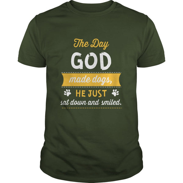 DOGS THE DAY GOD MADE DOGS HE JUST SAT DOWN AND SMILED