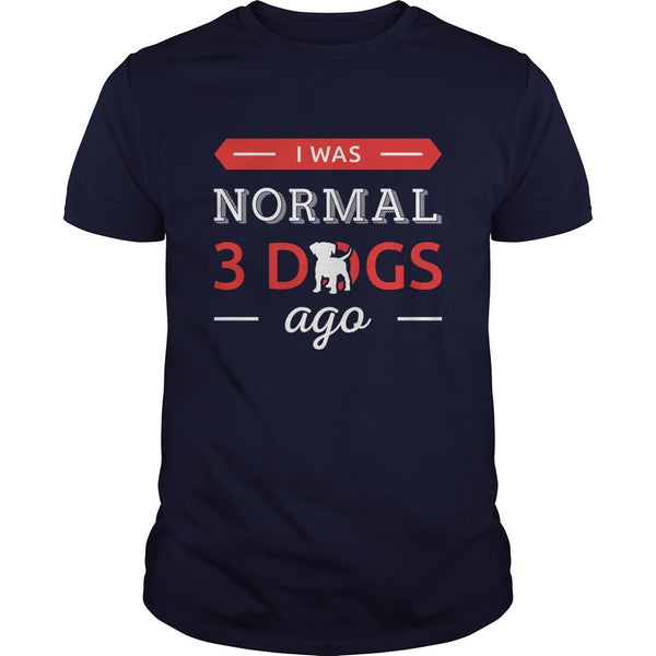 FUNNY DOGS I WAS NORMAL 3 DOGS AGO