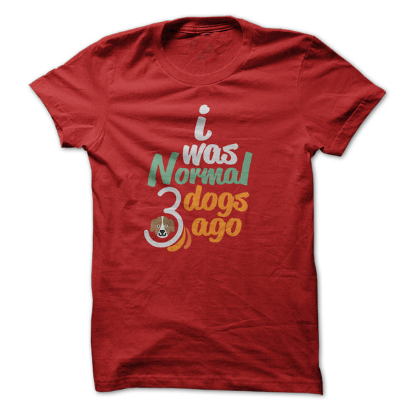 I WAS NORMAL - DOG