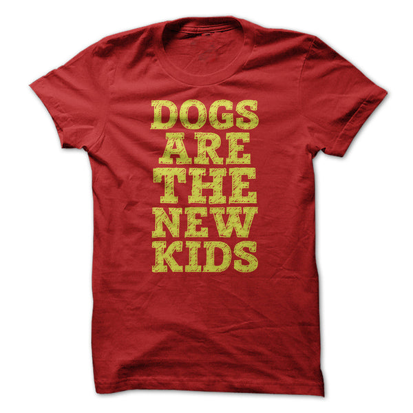DOGS ARE THE NEW KIDS
