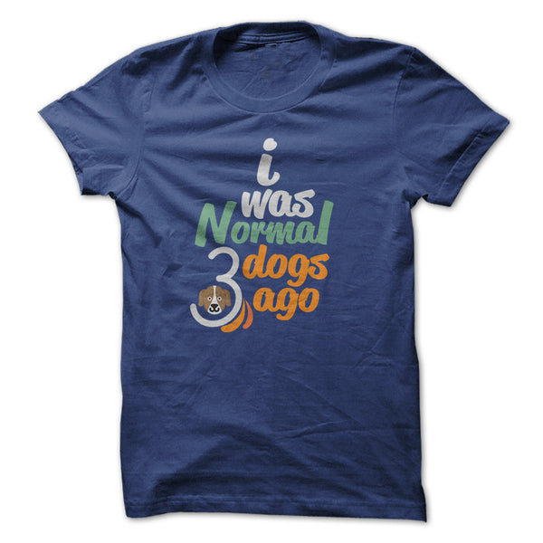 I WAS NORMAL - DOG