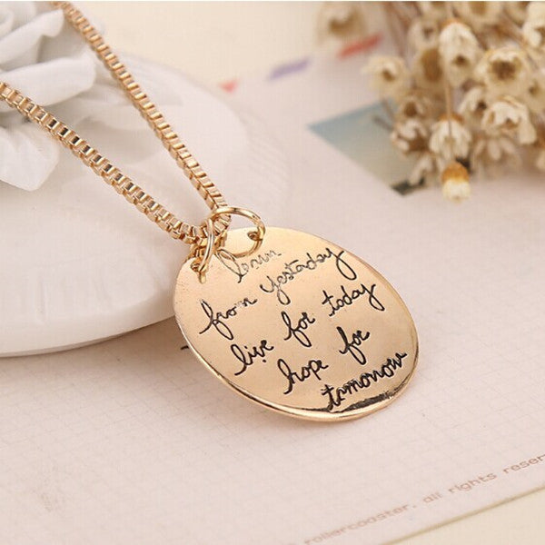 2017 New Fashion Jewelry "Learn From Yesterday,Live For Today, Hope For Tomorrow" Letter Pendant Necklace Gift